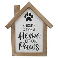 Willow &amp; Silk Wooden 26cm &quot;House is Not a Home Without Paws&quot; Sign Wall Art