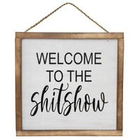 Willow &amp; Silk Handmade &#39;Welcome To The Shit Show&#39; Sign Wall Art